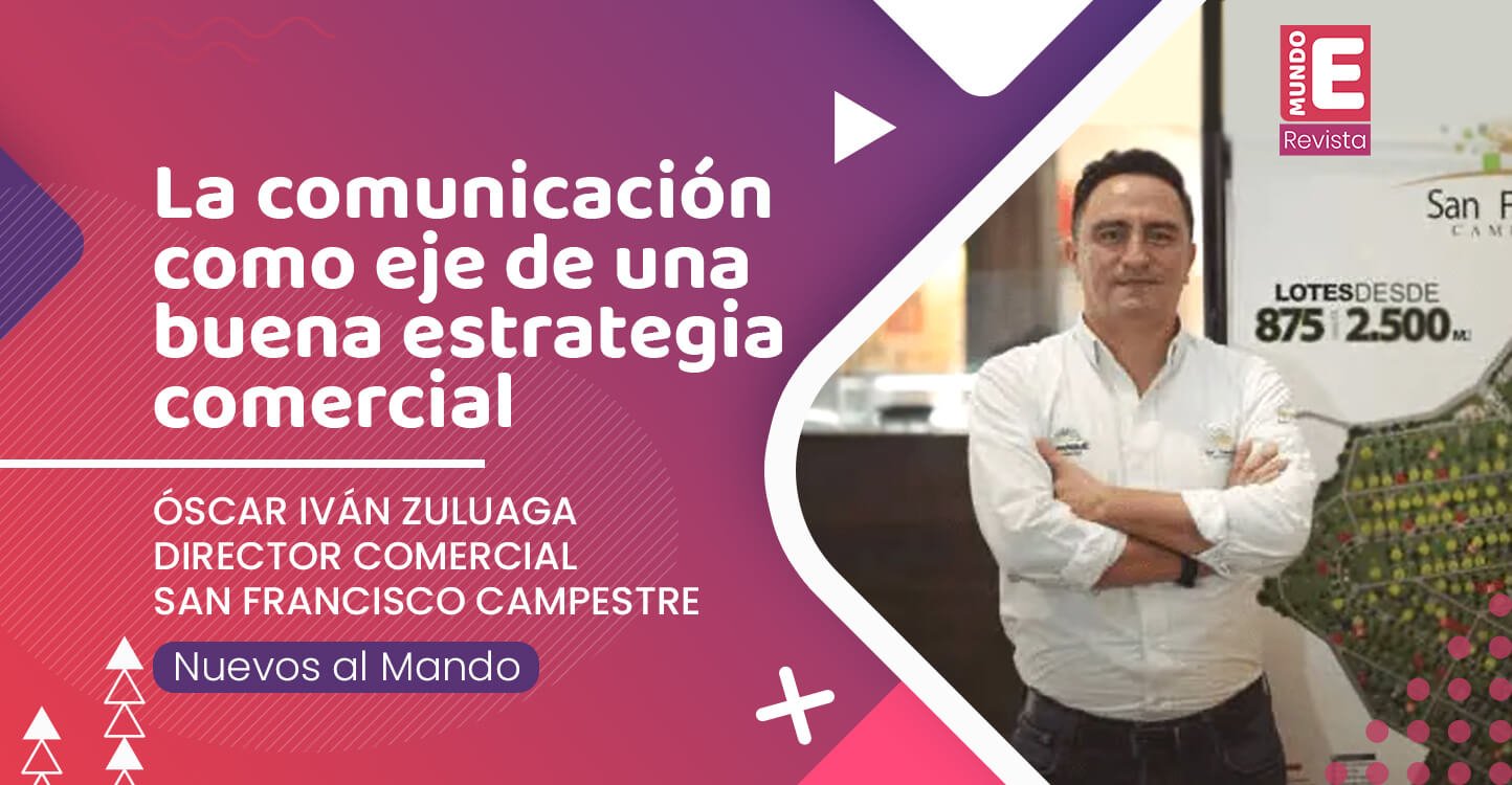 Óscar Iván Zuluaga Director Comercial San Francisco Campestre